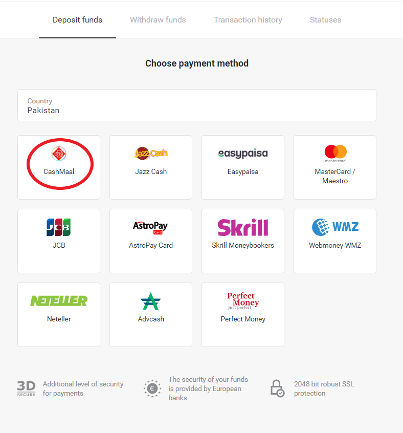Deposit Funds in Binomo via Pakistan Bank Cards (MasterCard / JCB), Bank Transfer and E-wallets (CashMaal, Perfect Money, Easypaisa, Bukhari Exchange, Upaisa, Jazz Cash, Neteller, Skrill, AstroPay, Advcash) Deposit Funds in Binomo via Pakistan Bank Cards (MasterCard / JCB), Bank Transfer and E-wallets (CashMaal, Perfect Money, Easypaisa, Bukhari Exchange, Upaisa, Jazz Cash, Neteller, Skrill, AstroPay, Advcash)