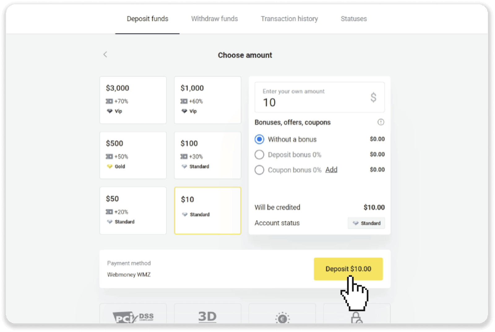 Внесите средства на Binomo через электронные кошельки (Webmoney WMZ, Picpay, Neteller, Astropay, Cash U, Skrill, ADV Cash, AstroPay Card, Perfect Money) Внесите средства на Binomo через электронные кошельки (Webmoney WMZ, Picpay, Neteller, Astropay, Cash U, Skrill, ADV Cash, AstroPay Card, Perfect Money)